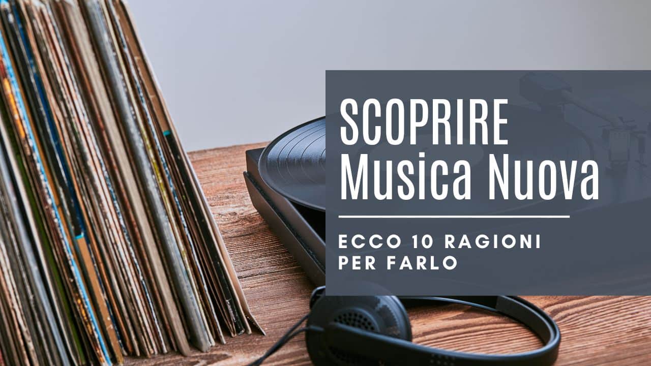 10-ragioni-per-continuare-a-scoprire-musica-nuova