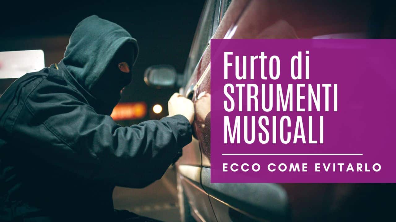 furto-di-strumenti-musicali-come-possiamo-evitarlo