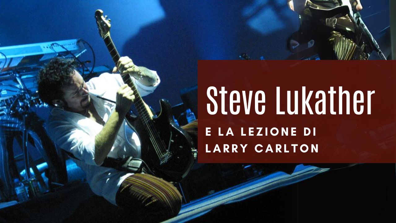 steve-lukather-e-la-lezione-di-larry-carlton