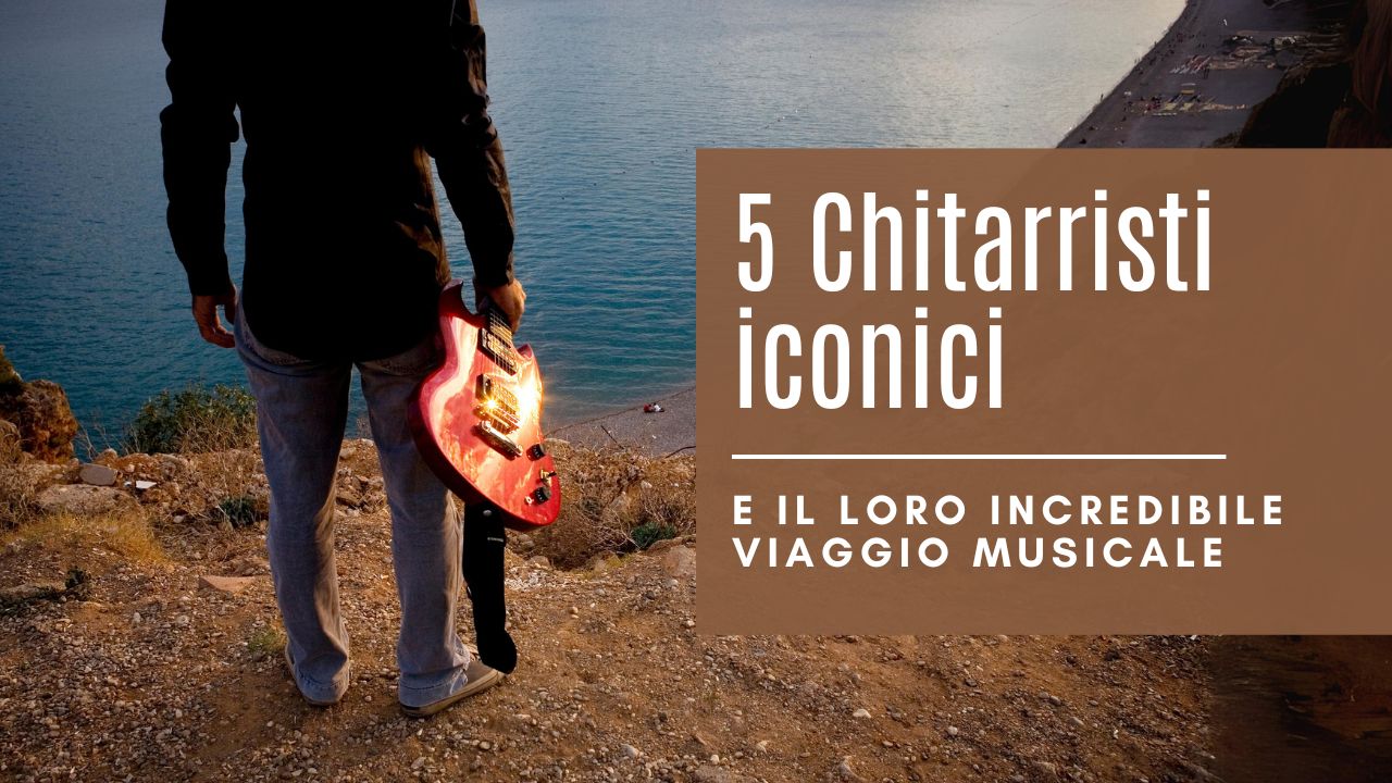 TH-5-chitarristi-iconici-e-il-loro-viaggio-musicale