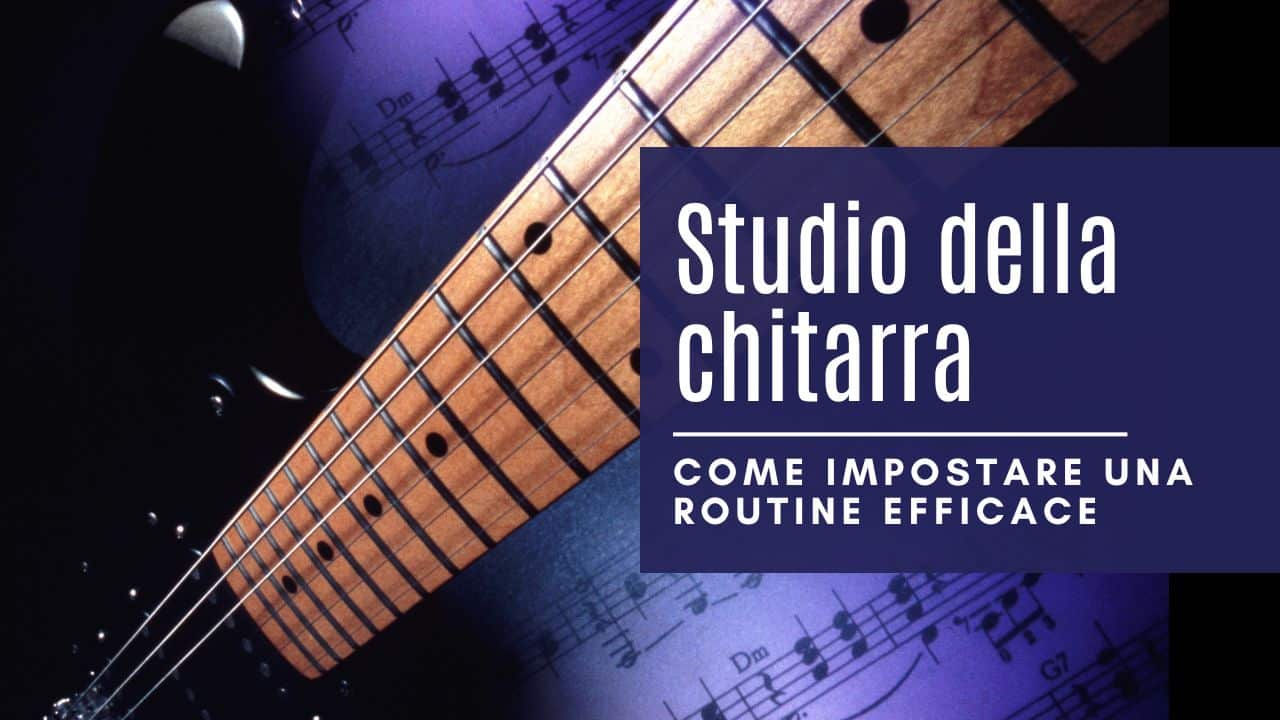 TH-studio-della-chitarra-come-impostare-una-routine-efficace